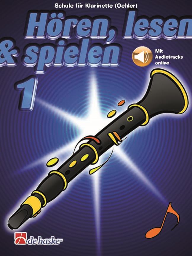 Hören, lesen & spielen 1 Klarinette (Oehler)